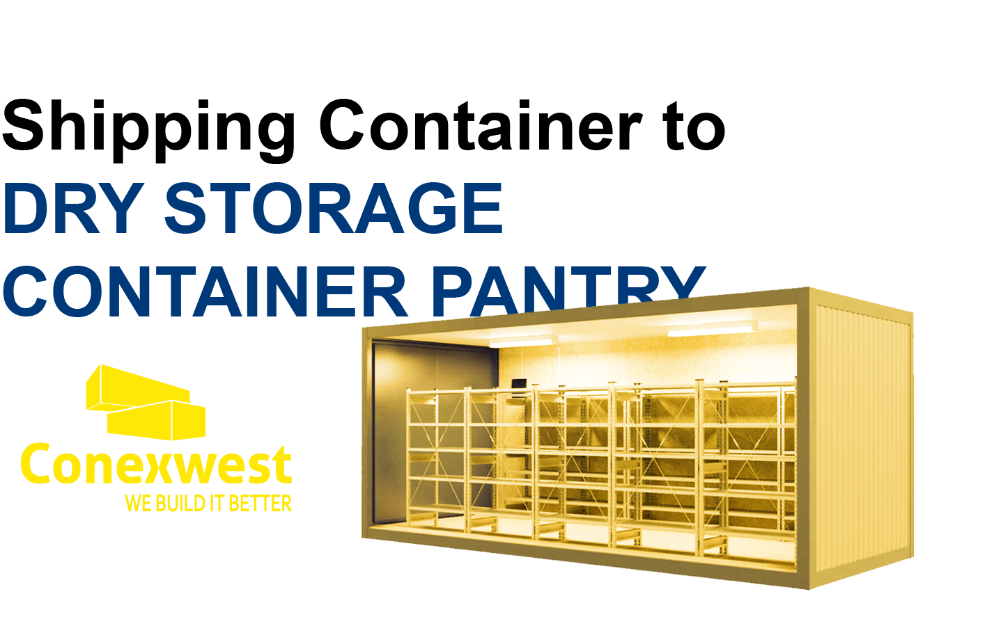 How to turn shipping container to a Dry storage container pantry
